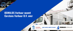 Corstens Verhuur B.V. gaat verder als Oswalds Verhuur B.V.